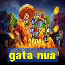 gata nua